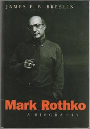 Mark Rothko : a biography