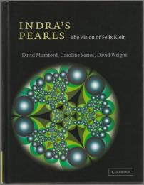 Indra's pearls : the vision of Felix Klein.