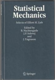 Statistical mechanics : selecta of Elliott H. Lieb.