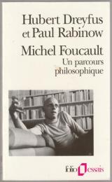 Michel Foucault : un parcours philosophique : au-delà de l'objectivité et de la subjectivité.