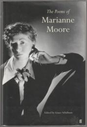 The poems of Marianne Moore.