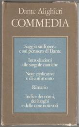 Commedia : rimario, indice dei nomi, dei luoghi e delle cose notevoli.