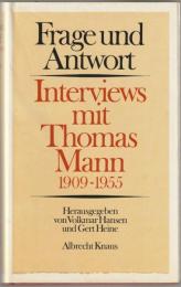 Frage und Antwort : Interviews mit Thomas Mann 1909-1955.
