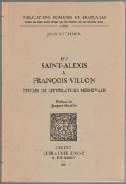 Du Saint-Alexis à François Villon : études de littérature médiévale.