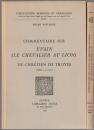 Commentaire sur Yvain (le Chevalier au lion) de Chrétien de Troyes.