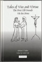 Tales of vice and virtue : the first old French vie des pères.
