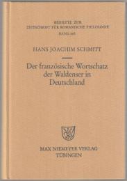 Der französische Wortschatz der Waldenser in Deutschland : Archivstudien.