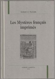 Les mystères français imprimés : une étude sur les rapports entre le théâtre religieux et l'imprimerie à la fin du Moyen Âge français, suivie d'un répertoire complet des mystères français imprimés (ouvrages, éditions, exemplaires) 1484-1630.