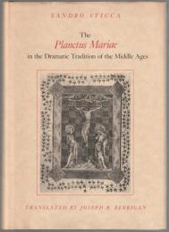 The Planctus Mariae in the dramatic tradition of the Middle Ages
