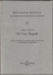 Die Visio Tnugdali : Eigenart und Stellung in der mittelalterlichen Visionsliteratur bis zum Ende des 12. Jahrhunderts.