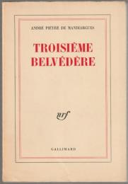 Troisième belvédère.