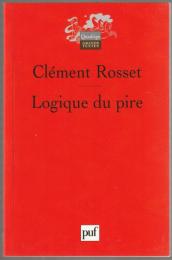 Logique du pire : éléments pour une philosophie tragique.