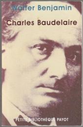 Charles Baudelaire : un poète lyrique à l'apogée du capitalisme.