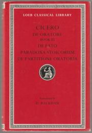 De oratore, book III ; De fato ; Paradoxa stoicorum ; De partitione oratoria