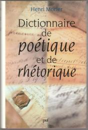 Dictionnaire de poétique et de rhétorique.