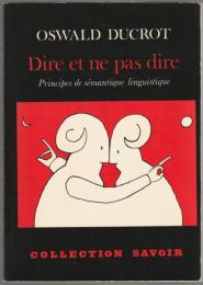 Dire et ne pas dire : principes de sémantique linguistique.