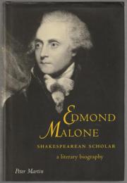 Edmond Malone, Shakespearean scholar : a literary biography.