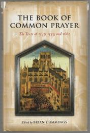 The book of common prayer : the texts of 1549, 1559, and 1662.