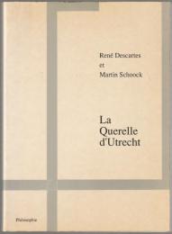 La Querelle d'Utrecht.