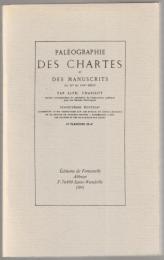 Paléographie des chartes et des manuscrits du XIe au XVIIe siècle.