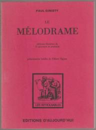 Le mélodrame.
