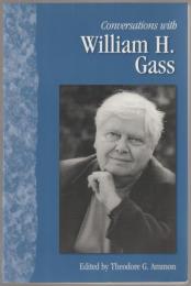 Conversations with William H. Gass.