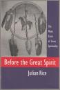Before the great spirit : the many faces of Sioux spirituality.
