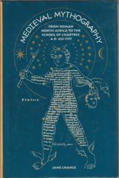 Medieval mythography : from Roman North Africa to the School of Chartres, A.D. 433-1177