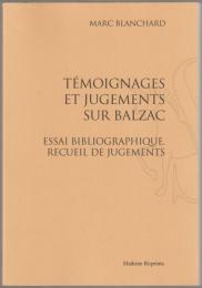Témoignages et jugements sur Balzac : essai bibliographique, recueil de jugements.