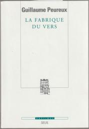 La fabrique du vers.
