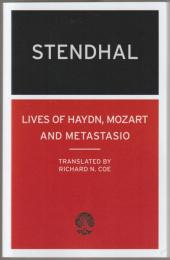 The Lives of Haydn, Mozart and Metastasio.