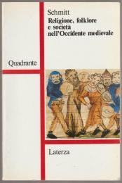 Religione, folklore e socieatà nell' Occidente medievale.