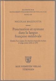 Ponctuation et syntaxe dans la langue française médiévale : étude d'un corpus de chartes originales écrites à Liège entre 1236 et 1291.