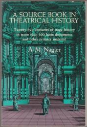 A source book in theatrical history.