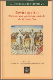 Contez me tout : mélanges de langue et littérature médiévales offerts à Herman Braet.