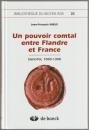 Un pouvoir comtal entre Flandre et France : Saint-Pol, 1000-1300.