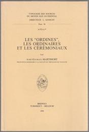 Les "ordines", les ordinaire's et les cérémoniaux.