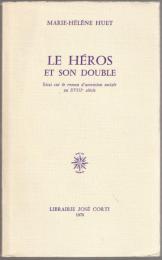 Le héros et son double : essai sur le roman d'ascension sociale au XVIIIe siècle.