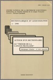Autour d'un dictionnaire, le "Trésor de la langue française" : témoignages d'atelier et voies nouvelles.