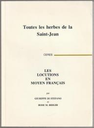 Toutes les herbes de la Saint-Jean : les locutions en moyen français.