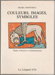 Couleurs, images, symboles : études d'histoire et d'anthropologie.