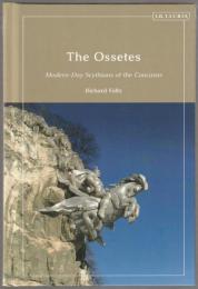 The Ossetes : modern-day Scythians of the Caucasus.