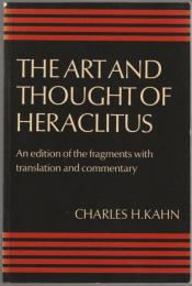 The art and thought of Heraclitus : an edition of the fragments with translation and commentary.