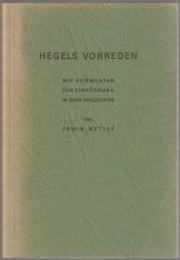 Hegels Vorreden : mit Kommentar zur Einführung in seine Philosophie.