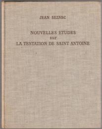 Nouvelles études sur la Tentation de Saint Antoine.