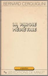 La parole médiévale : discours, syntaxe, texte.