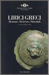 Lirici greci : Alcmane e Stesicoro ; in appendice, Simonide, Elegia per la battaglia di Platea.
