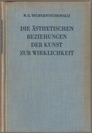 Die ästhetischen Beziehungen der Kunst zur Wirklichkeit.