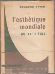 L'esthétique mondiale au XXe siècle.
