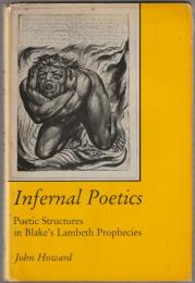 Infernal poetics : poetic structures in Blake's Lambeth prophecies.